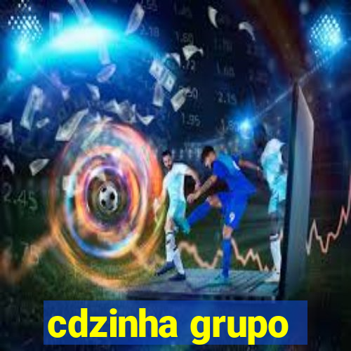 cdzinha grupo